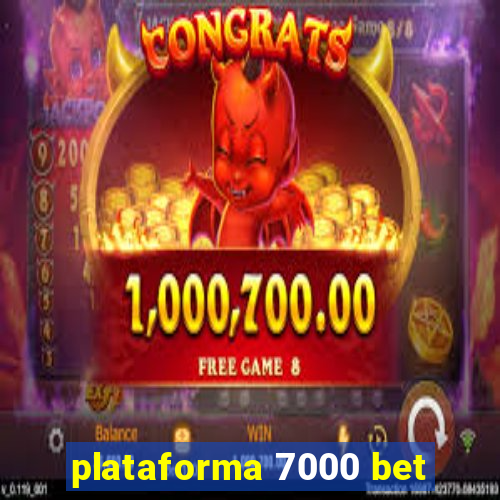 plataforma 7000 bet